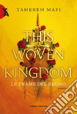 This woven kingdom. Le trame del regno libro