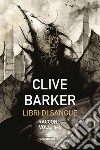 Libri di sangue. Vol. 4-6 libro di Barker Clive
