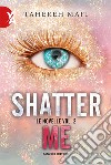 Le novelle. Shatter me. Vol. 2 libro di Mafi Tahereh