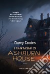 I fantasmi di Ashburn house libro