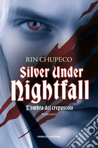 Silver under nightfall. L'ombra del crepuscolo