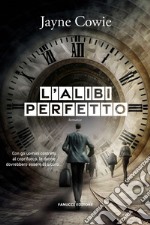 L'alibi perfetto libro