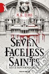 Seven faceless saints. Sette santi senza volto libro