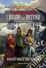 I draghi del destino. DragonLance destinies. Vol. 2