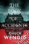 The book of accidents. Il libro delle cose sconosciute libro