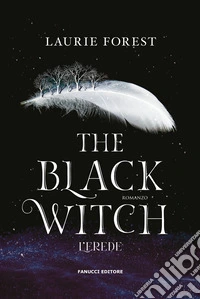 L'erede. The black witch chronicles