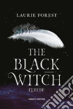 L'erede. The black witch chronicles