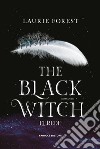 L'erede. The black witch chronicles libro