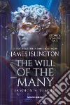 The will of the many. La volontà dei molti libro di Islington James