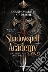 L'incantesimo dell'ombra. Shadowspell Academy. The culling trials. Vol. 1 libro