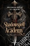 L'incantesimo dell'ombra. Shadowspell Academy. The culling trials. Vol. 1 libro di Breene K.F. Mayer Shannon