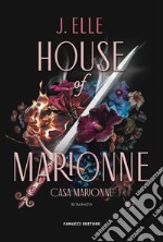 House of Marionne. La casa di Marionne libro