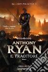 Il traditore. L'alleanza d'acciaio. Vol. 3 libro di Ryan Anthony