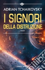 I signori della distruzione libro