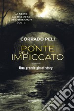 Il ponte dell'impiccato. La balotta dei tramonti. Vol. 2 libro