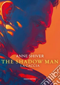 La caccia. The shadow man libro