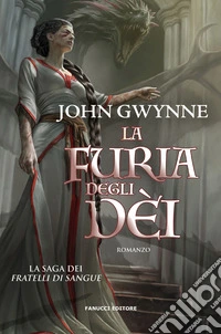 La furia degli dèi. La saga dei Fratelli di Sangue. Vol. 3 libro