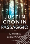 Il passaggio. The passage. Vol. 1 libro