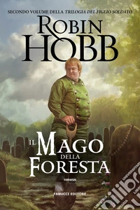 Il mago della foresta. Trilogia del figlio soldato. Vol. 2 libro