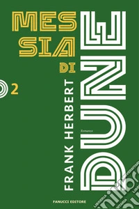Messia di Dune. Il ciclo di Dune. Nuova ediz.. Vol. 2 libro