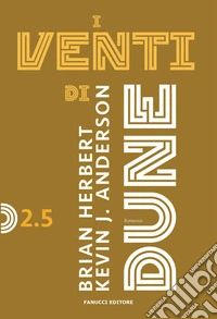 I venti di dune. Ciclo di dune. Vol. 2/5 libro