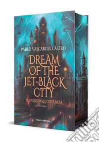 Dream of the jet-black city. Il sogno della città nera libro