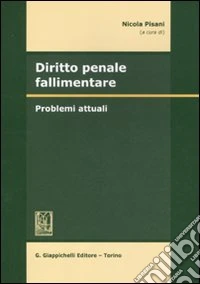 Diritto penale fallimentare. Problemi attuali
