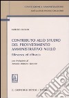 Contributo allo studio del provvedimento amministrativo nullo. Rilevanza ed efficacia libro