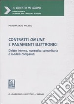 Contratti on line e pagamenti elettronici. Diritto interno, normativa comunitaria e modelli comparati