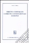 Diritto comparato e diritto costituzionale europeo libro