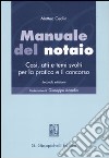 Manuale del notaio. Casi, atti e temi svolti per la pratica e il concorso libro di Ceolin Matteo