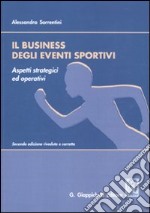 Il business degli eventi sportivi aspetti strategici ed operativi