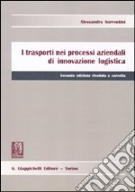 I trasporti nei processi aziendali di innovazione logistica