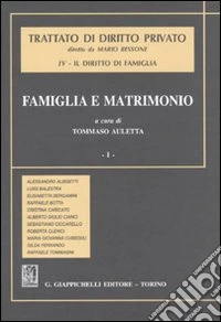 Trattato di diritto privato. Il diritto di famiglia. Vol. 4/1: Famiglia e matrimonio libro