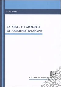 La s.r.l. e i modelli di amministrazione libro