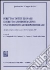 Diritto costituzionale e diritto amministrativo. Un confronto giurisprudenziale. Atti del Convegno (Lecce, 19-20 giugno 2009) libro