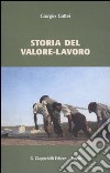 Storia del valore-lavoro libro