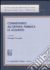 Commentario all'offerta pubblica di acquisto libro di Fauceglia G. (cur.)