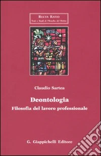 Deontologia. Filosofia del lavoro professionale