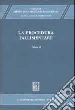 Trattato di diritto delle procedure concorsuali. Vol. 2: La procedura fallimentare libro