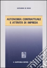 Autonomia contrattuale e attività di impresa libro