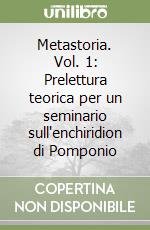 Metastoria. Vol. 1: Prelettura teorica per un seminario sull'enchiridion di Pomponio libro