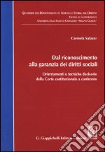 Dal riconoscimento alla garanzia dei diritti sociali. Orientamenti e tecniche decisorie della Corte costituzionale a confronto libro