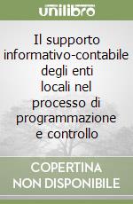 Il supporto informativo-contabile degli enti locali nel processo di programmazione e controllo libro