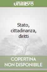 Stato, cittadinanza, diritti libro