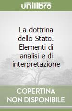 La dottrina dello Stato. Elementi di analisi e di interpretazione libro