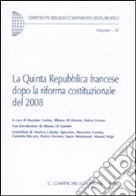 La quinta Repubblica francese dopo la riforma costituzionale del 2008 libro