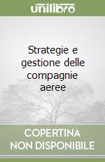 Strategie e gestione delle compagnie aeree