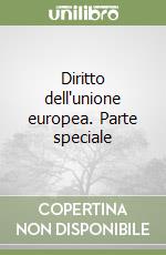 Diritto dell'unione europea. Parte speciale libro