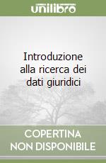 Introduzione alla ricerca dei dati giuridici libro